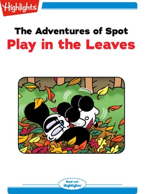 cover image of The Adventures of Spot: Play in the Leaves